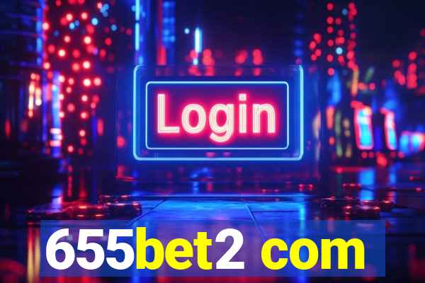 655bet2 com